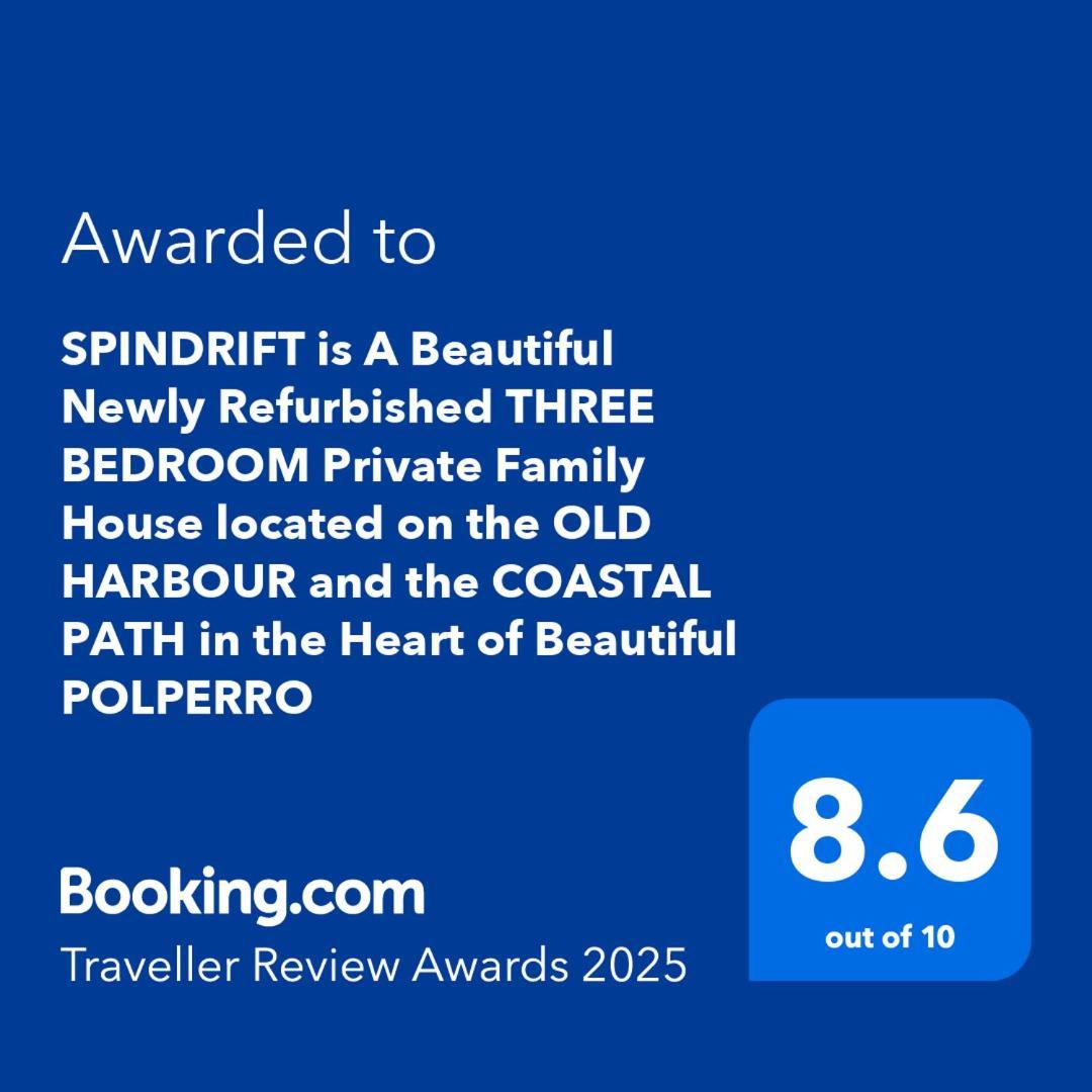Spindrift Is A Beautiful Newly Refurbished Three Bedroom Private Family House Located On The Old Harbour And The Coastal Path In The Heart Of Beautiful Polperro Exterior photo
